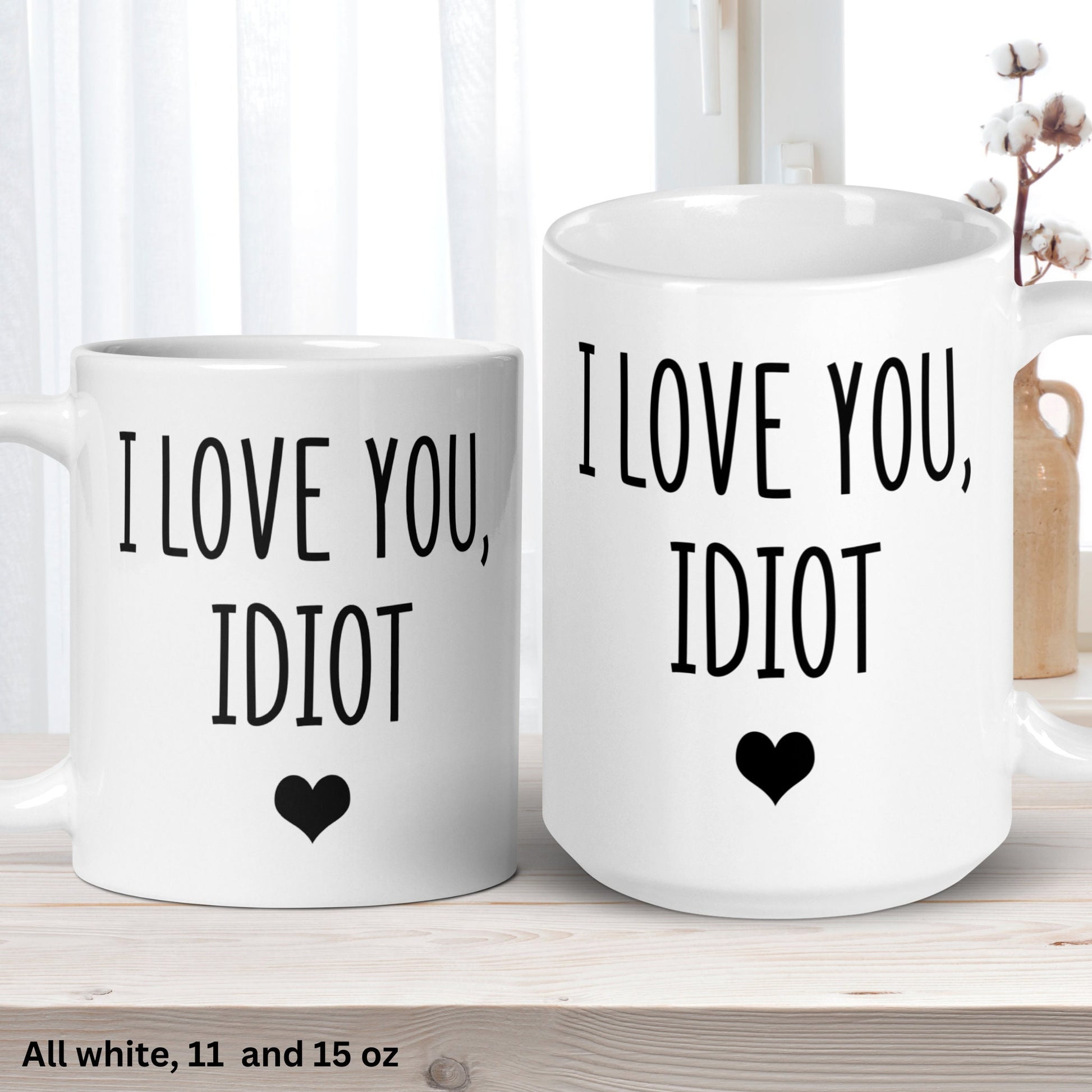 Valentines Day Gifts, I love you Idiot, Valentine's Day Mug, Love Gift - Zehnaria - MORE HOLIDAYS & SEASONS - Mugs