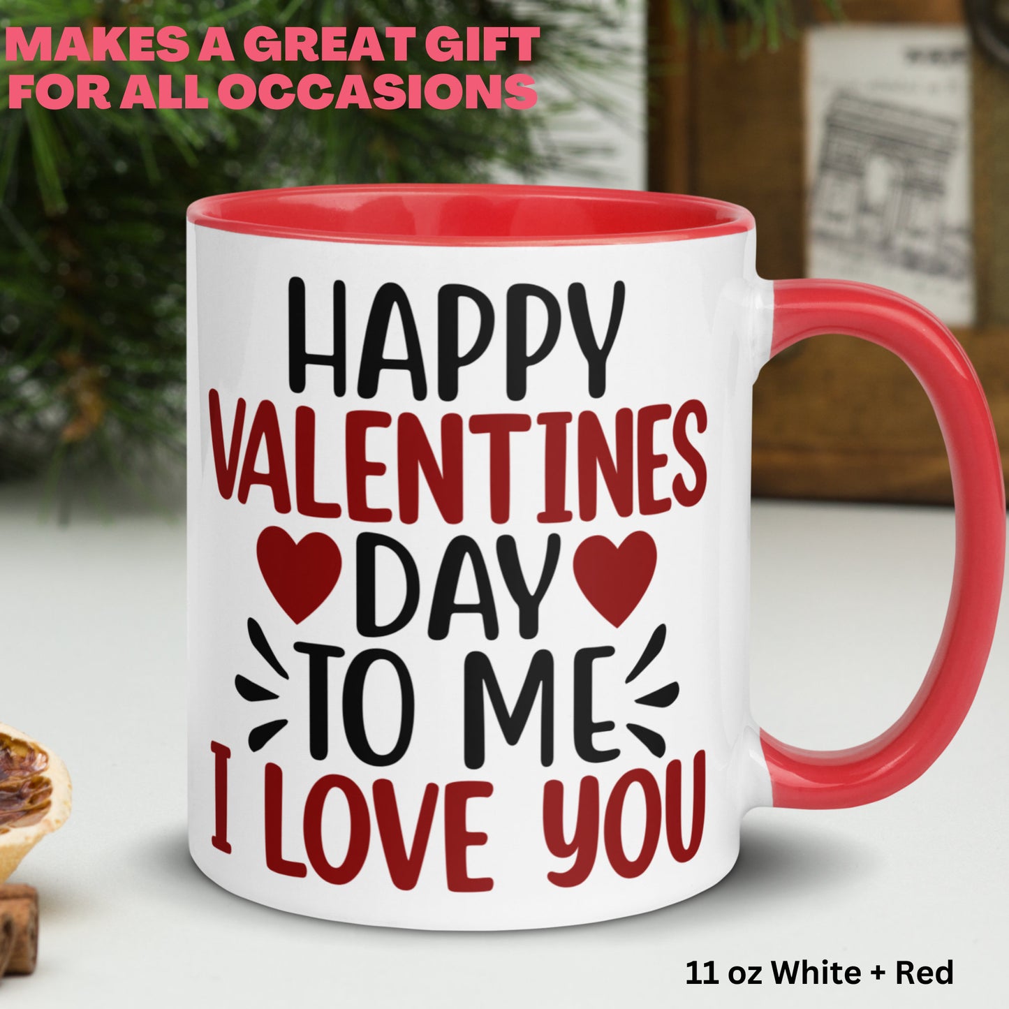 Valentine's Day Mug, Happy Valentine's Day To Me I Love You Mug, Love Gift, Self Care Coffee Mug - Zehnaria - MORE HOLIDAYS & SEASONS - Mugs