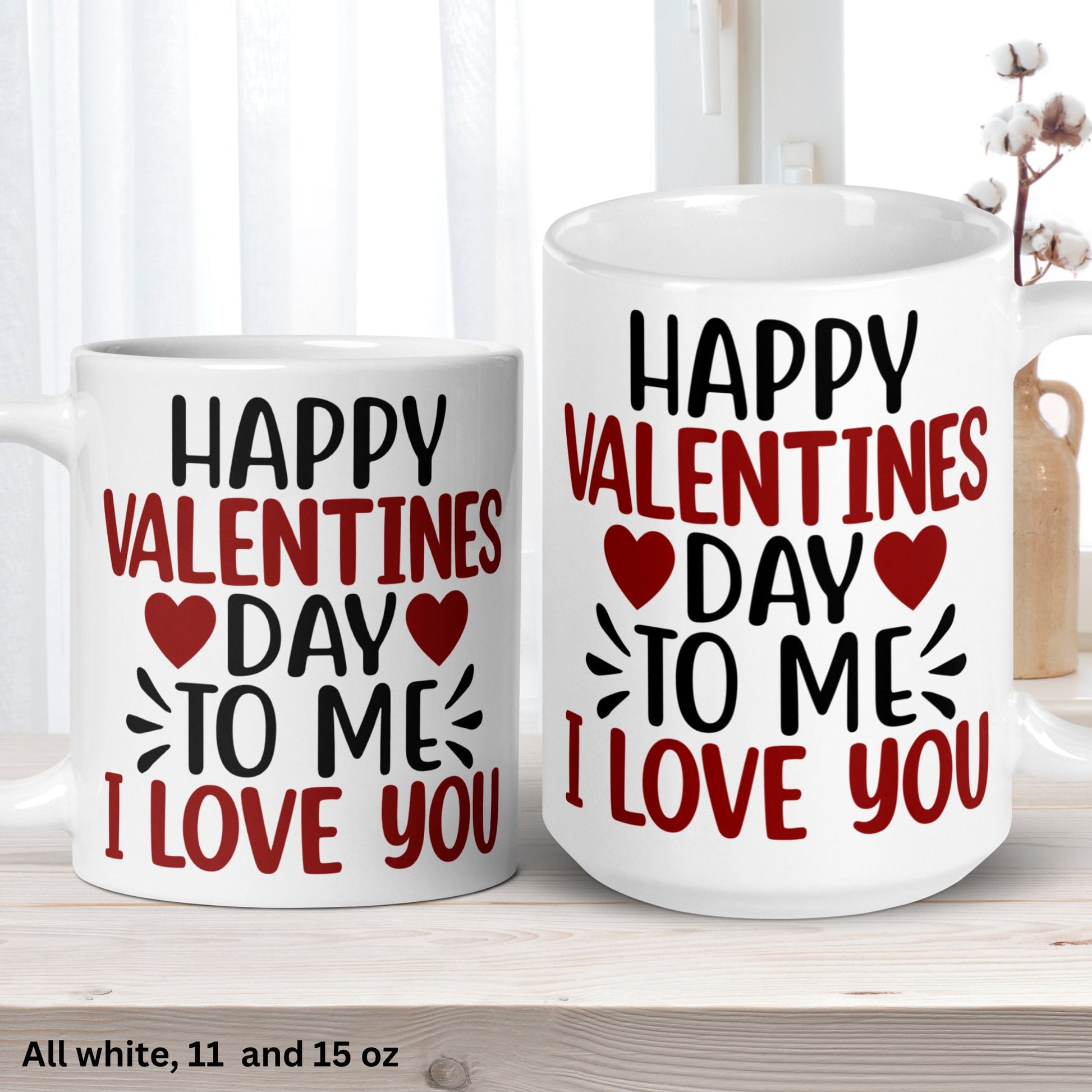 Valentine's Day Mug, Happy Valentine's Day To Me I Love You Mug, Love Gift, Self Care Coffee Mug - Zehnaria - MORE HOLIDAYS & SEASONS - Mugs