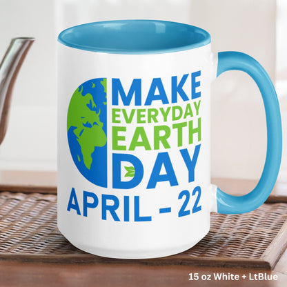 Earth Day Mug, Earth Mug, Make Everyday Earth Day, Mother Earth Coffee Mug - Zehnaria - MORE HOLIDAYS & SEASONS - Mugs