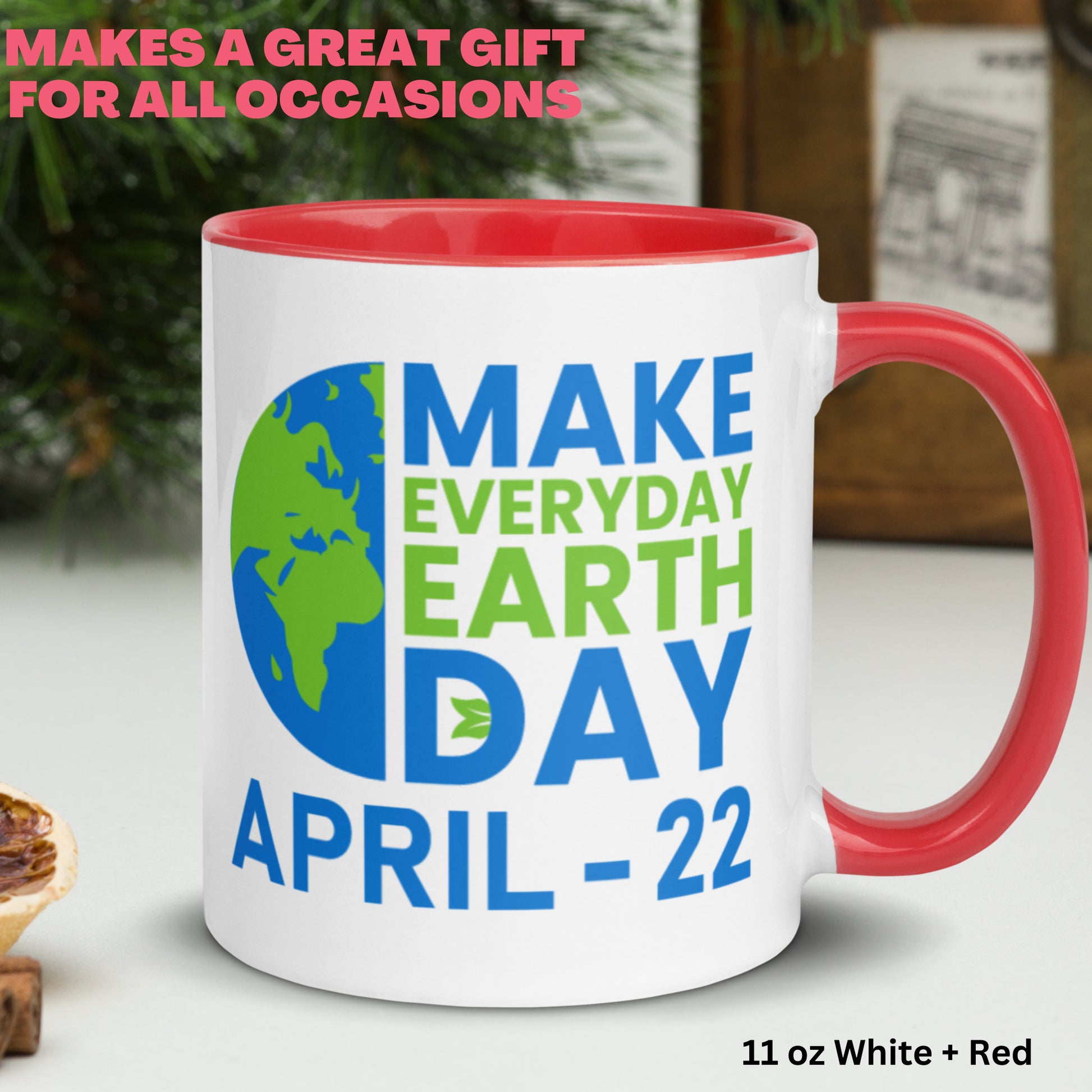 Earth Day Mug, Earth Mug, Make Everyday Earth Day, Mother Earth Coffee Mug - Zehnaria - MORE HOLIDAYS & SEASONS - Mugs