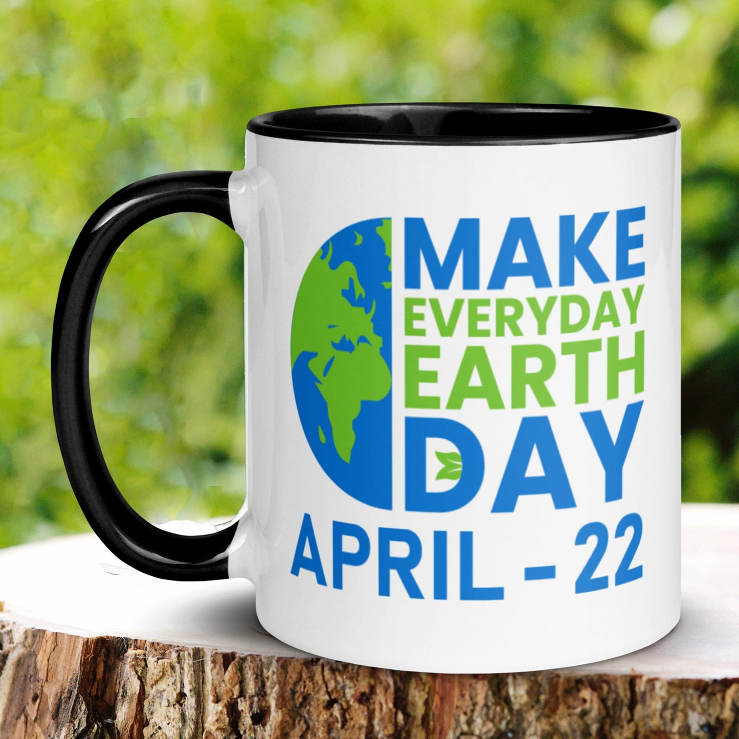 Earth Day Mug, Earth Mug, Make Everyday Earth Day, Mother Earth Coffee Mug - Zehnaria - MORE HOLIDAYS & SEASONS - Mugs