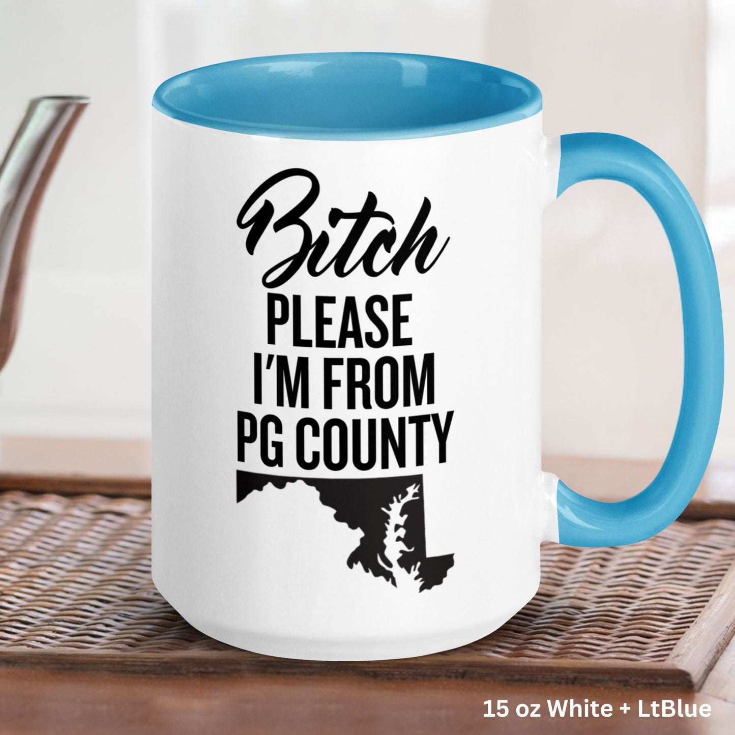 Bitch Please I'm From PG County Mug, Prince George's County, Funny Coffee Mug, Funny Gifts - Zehnaria - FUNNY HUMOR - Mugs