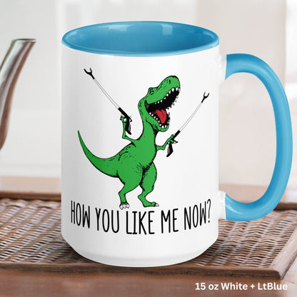 T-Rex Dinosaur Mug, How You Like Me Now, Funny Coffee Mug, Funny Gifts - Zehnaria - FUNNY HUMOR - Mugs