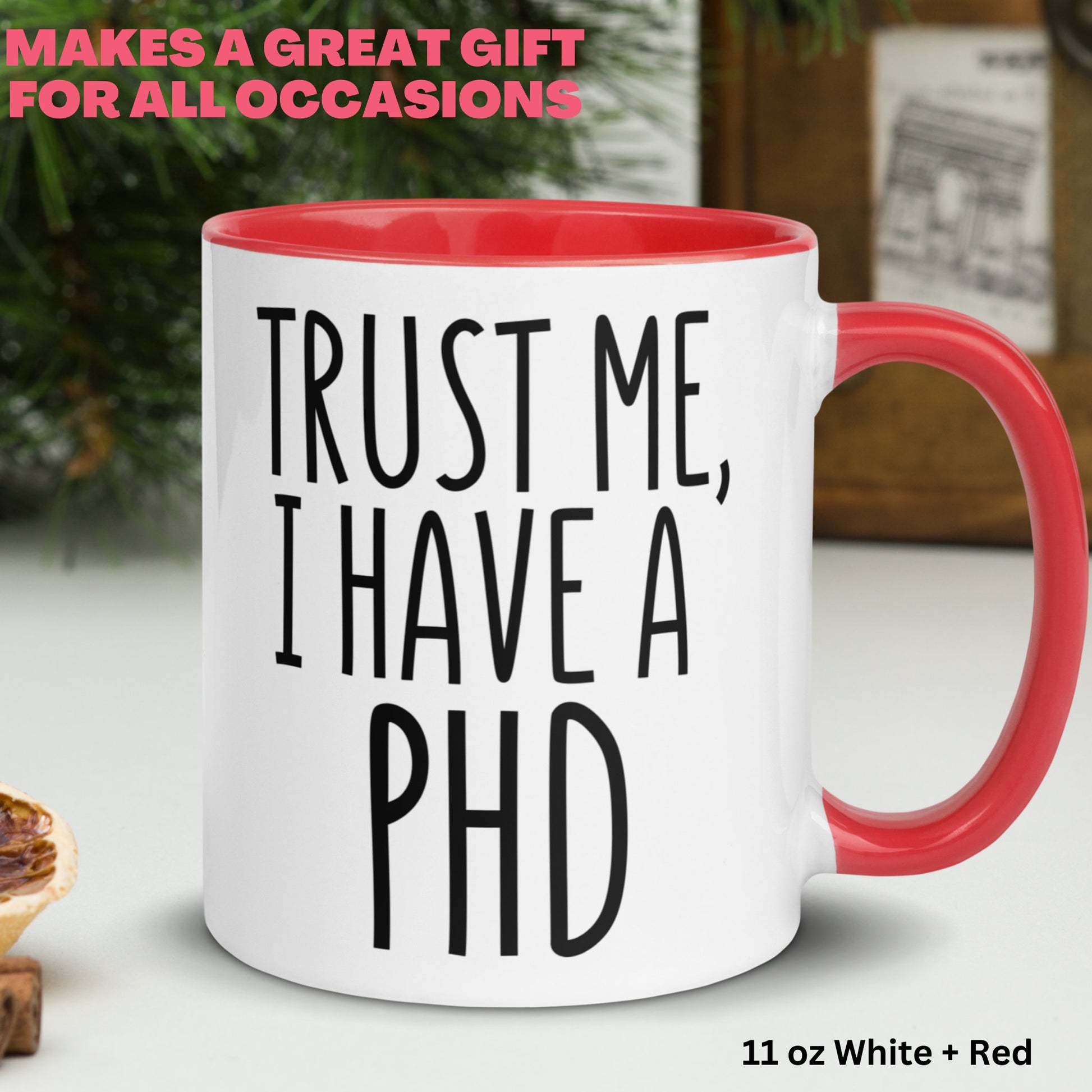 PHD Mug, Trust Me I Have A PHD, Doctorate Mug, College Graduation Gift - Zehnaria - CAREER & EDUCATION - Mugs