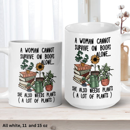 Plant Lady Mug, A Woman Cannot Survive On Books Alone Mug, Gardening Mug, Plant Lover - Zehnaria - HOBBIES & TRAVEL - Mugs