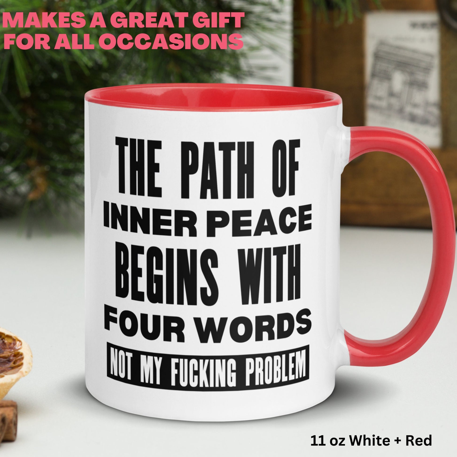 Peace Mug, Path of Inner Peace Begins with Four Words Mug, Not My Fucking Problem, Funny Mug Coffee Cup - Zehnaria - FUNNY HUMOR - Mugs