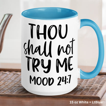 Sarcastic Mug, Thou Shall Not Try Me, Funny Mug, Funny Coffee Mug - Zehnaria - FAITH AND RELIGION - Mugs