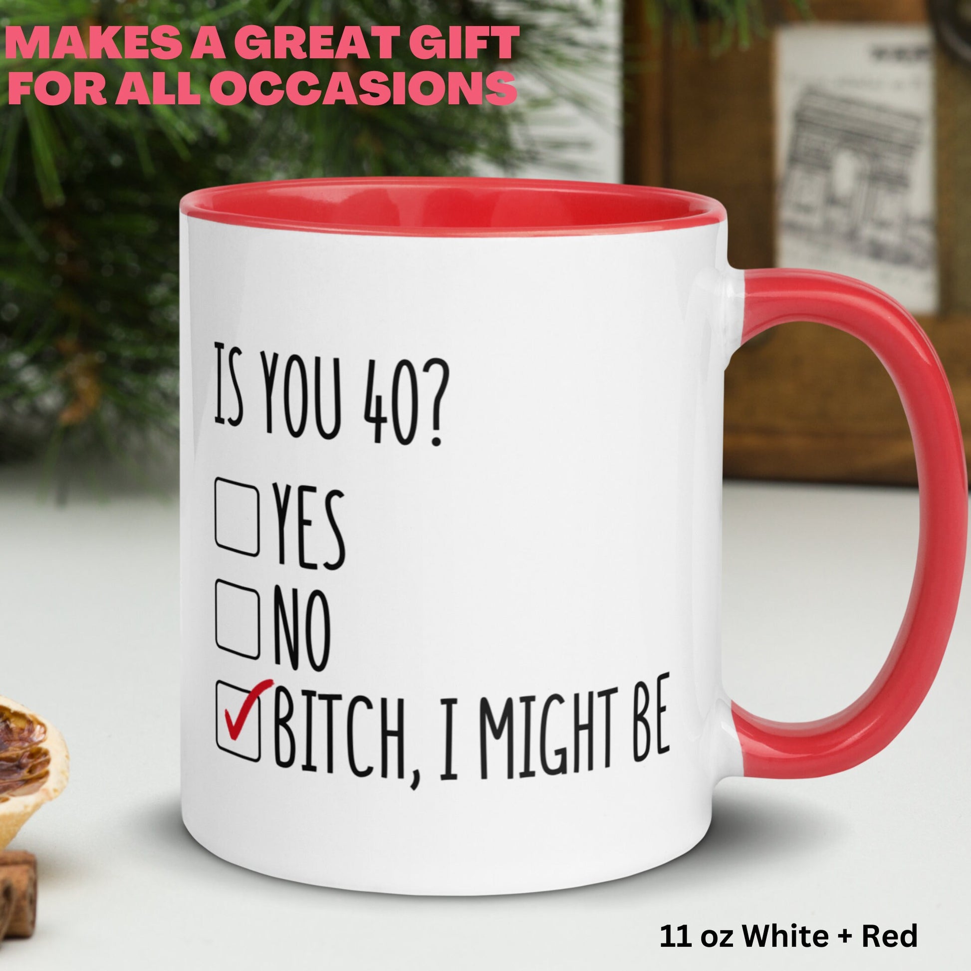 Is You 40 Mug, Bitch I Might Be Mug, Birthday Gift, Gift for Friend - Zehnaria - BIRTHDAY & ZODIAC - Mugs