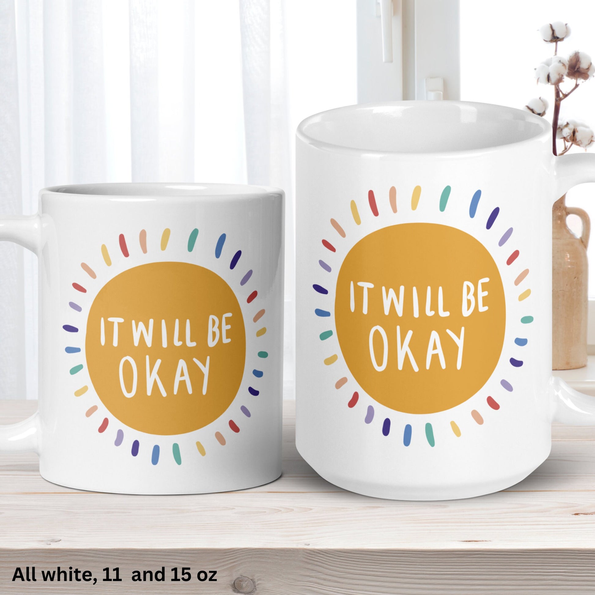 It Will Be Okay, Inspirational Mug, Motivational Mug, Sunshine Coffee Cup - Zehnaria - INSPIRE & MOTIVE - Mugs