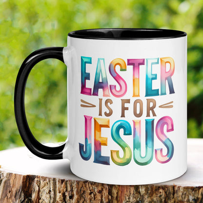 Christian Gifts, Christian Coffee Mug, Easter Is For Jesus, Easter Mugs, Jesus Mug, Easter Coffee Cup, Easter Gift, Religious Faith, 1458 - Zehnaria - MORE HOLIDAYS & SEASONS - Mugs