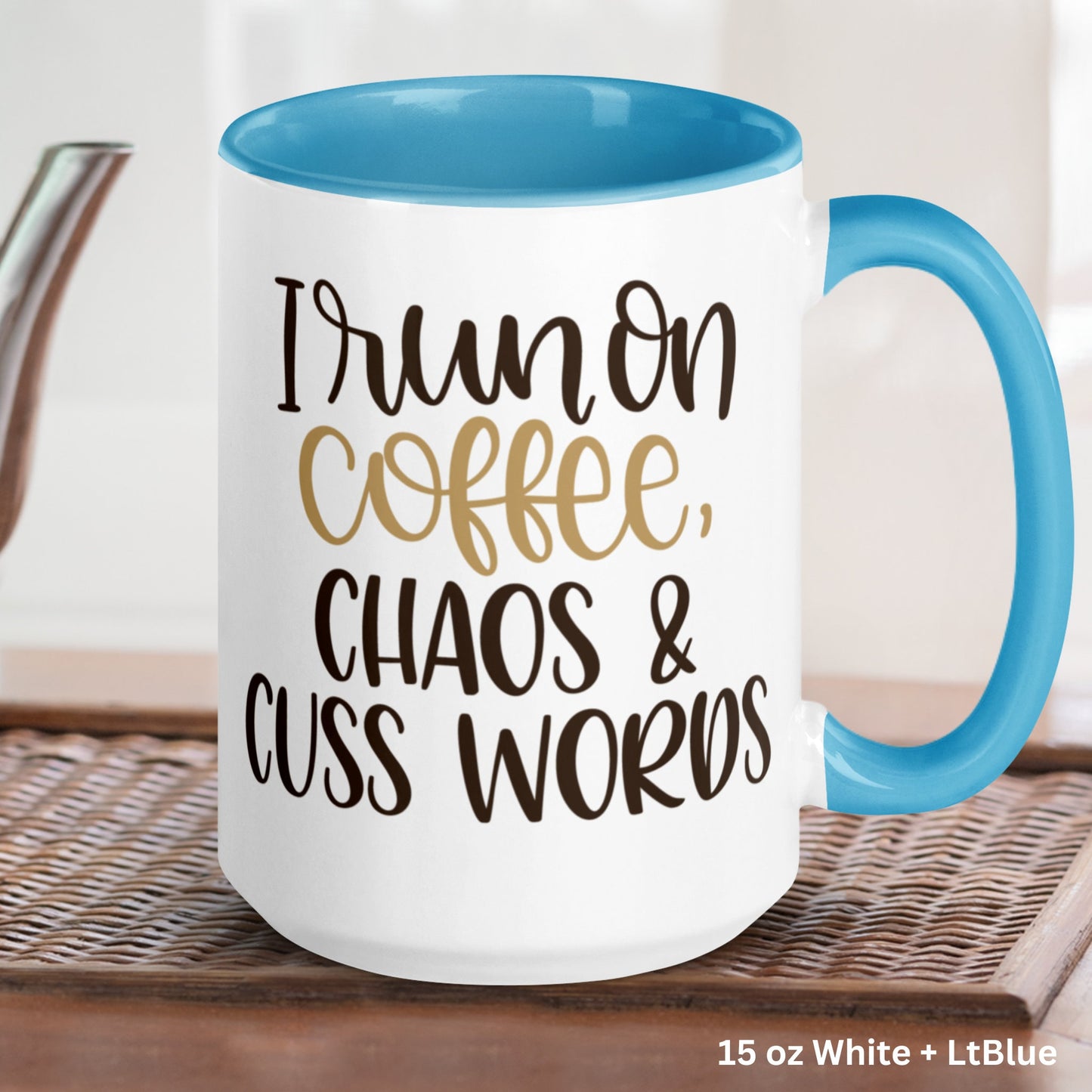 Funny Coffee Mug, I Run On Coffee, Chaos and Cuss Words, Sarcastic Mug - Zehnaria - FUNNY HUMOR - Mugs