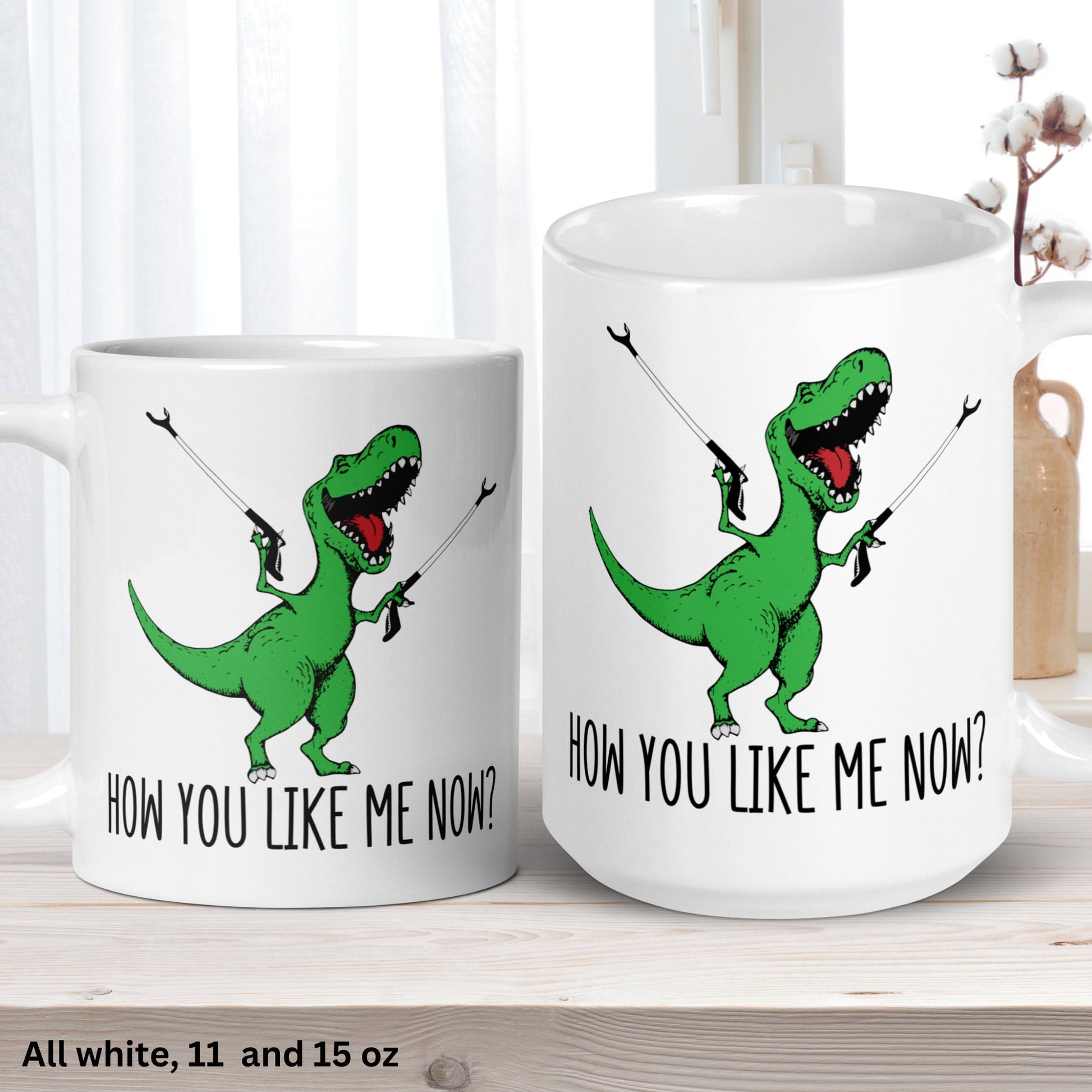 T-Rex Dinosaur Mug, How You Like Me Now, Funny Coffee Mug, Funny Gifts - Zehnaria - FUNNY HUMOR - Mugs