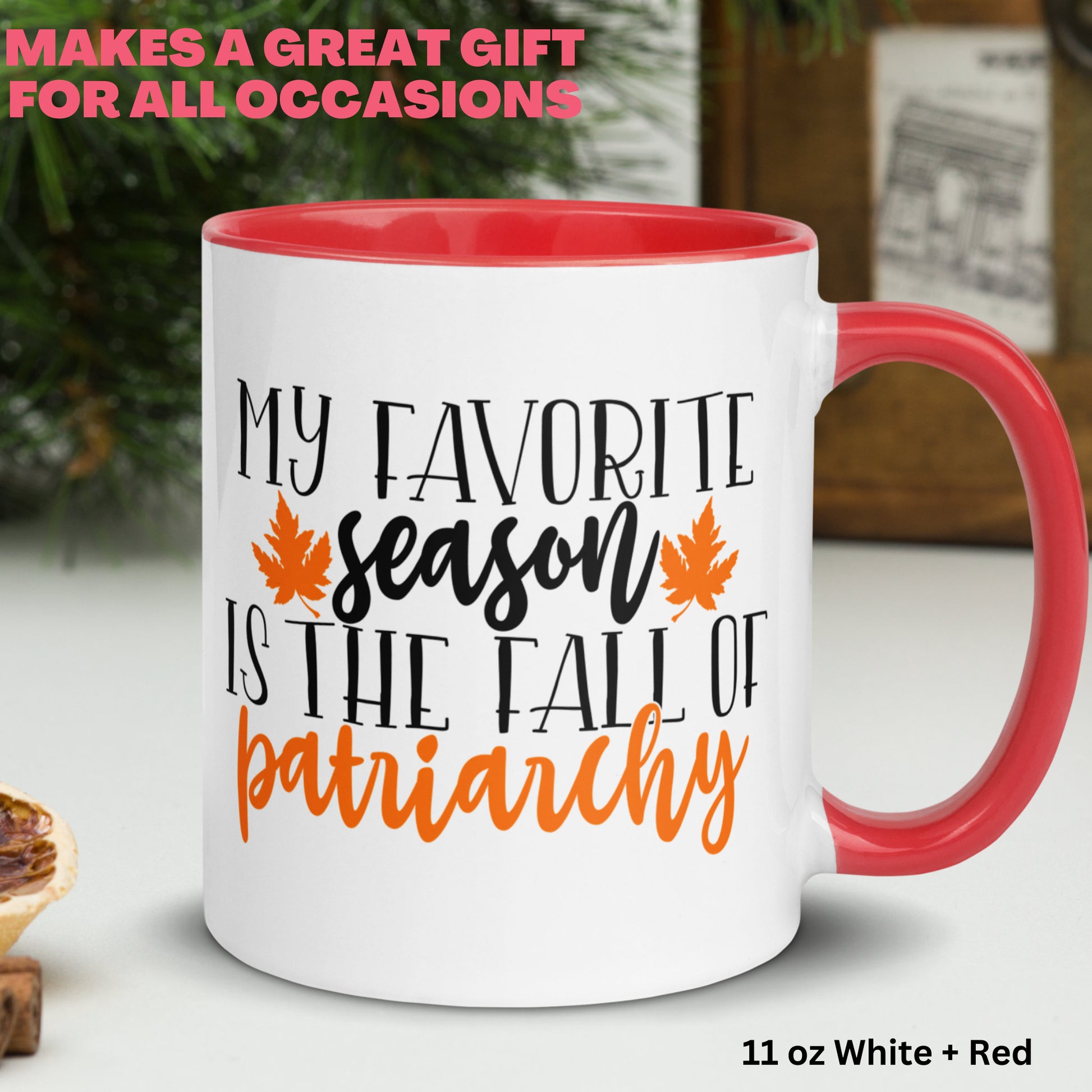 My Favorite Season is the Fall of Patriarchy, Funny Coffee Mug, Feminist Gift, Smash The Patriarchy - Zehnaria - MORE HOLIDAYS & SEASONS - Mugs