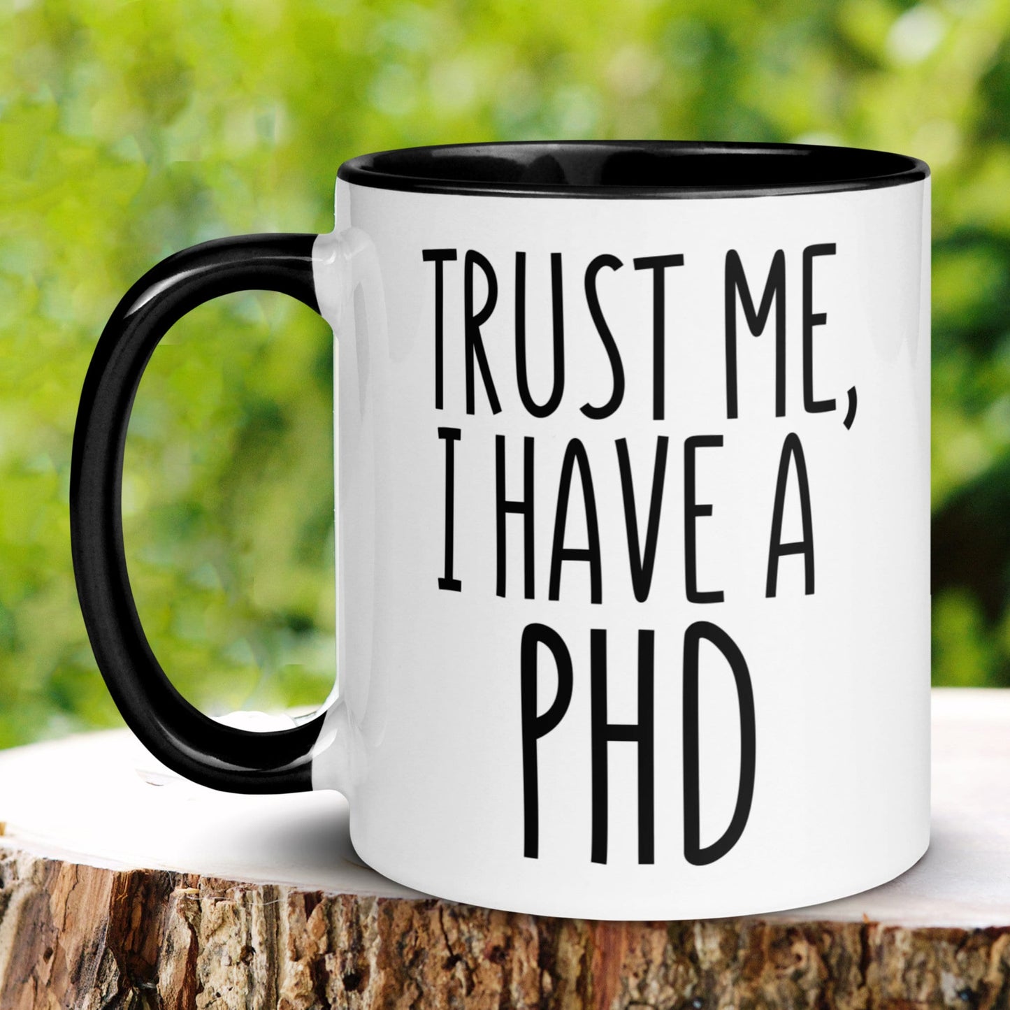 PHD Mug, Trust Me I Have A PHD, Doctorate Mug, College Graduation Gift - Zehnaria - CAREER & EDUCATION - Mugs