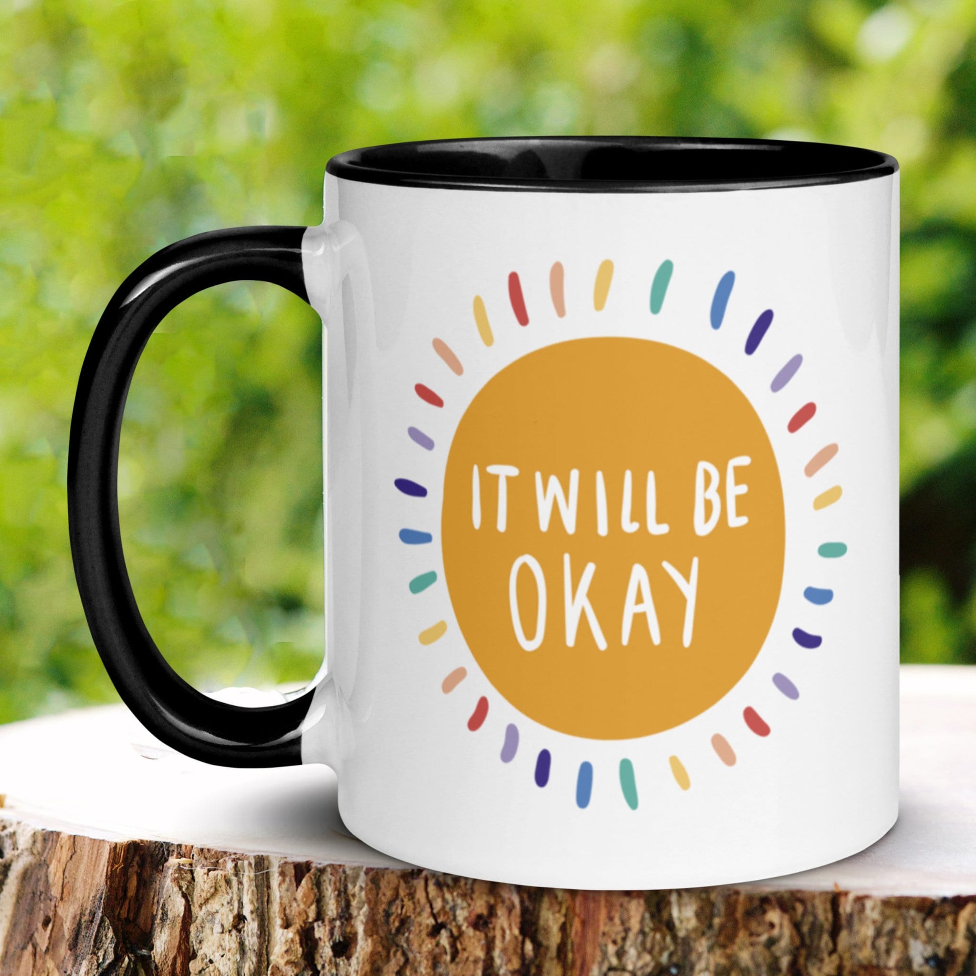 It Will Be Okay, Inspirational Mug, Motivational Mug, Sunshine Coffee Cup - Zehnaria - INSPIRE & MOTIVE - Mugs