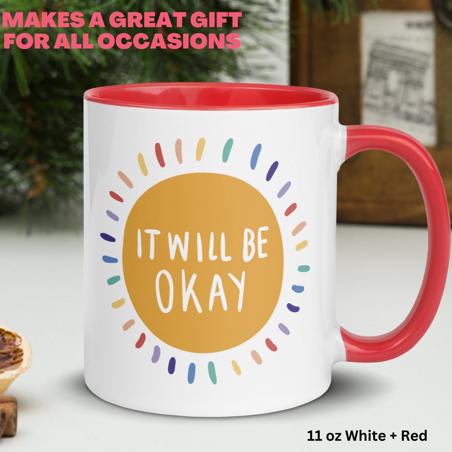 It Will Be Okay, Inspirational Mug, Motivational Mug, Sunshine Coffee Cup - Zehnaria - INSPIRE & MOTIVE - Mugs