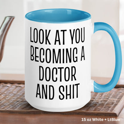 Look At You Becoming A Doctor and Shit, Doctor Coffee Mug, Funny Doctor Gifts, Future Doctor - Zehnaria - CAREER & EDUCATION - Mugs