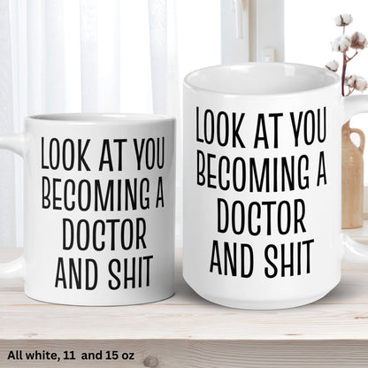 Look At You Becoming A Doctor and Shit, Doctor Coffee Mug, Funny Doctor Gifts, Future Doctor - Zehnaria - CAREER & EDUCATION - Mugs