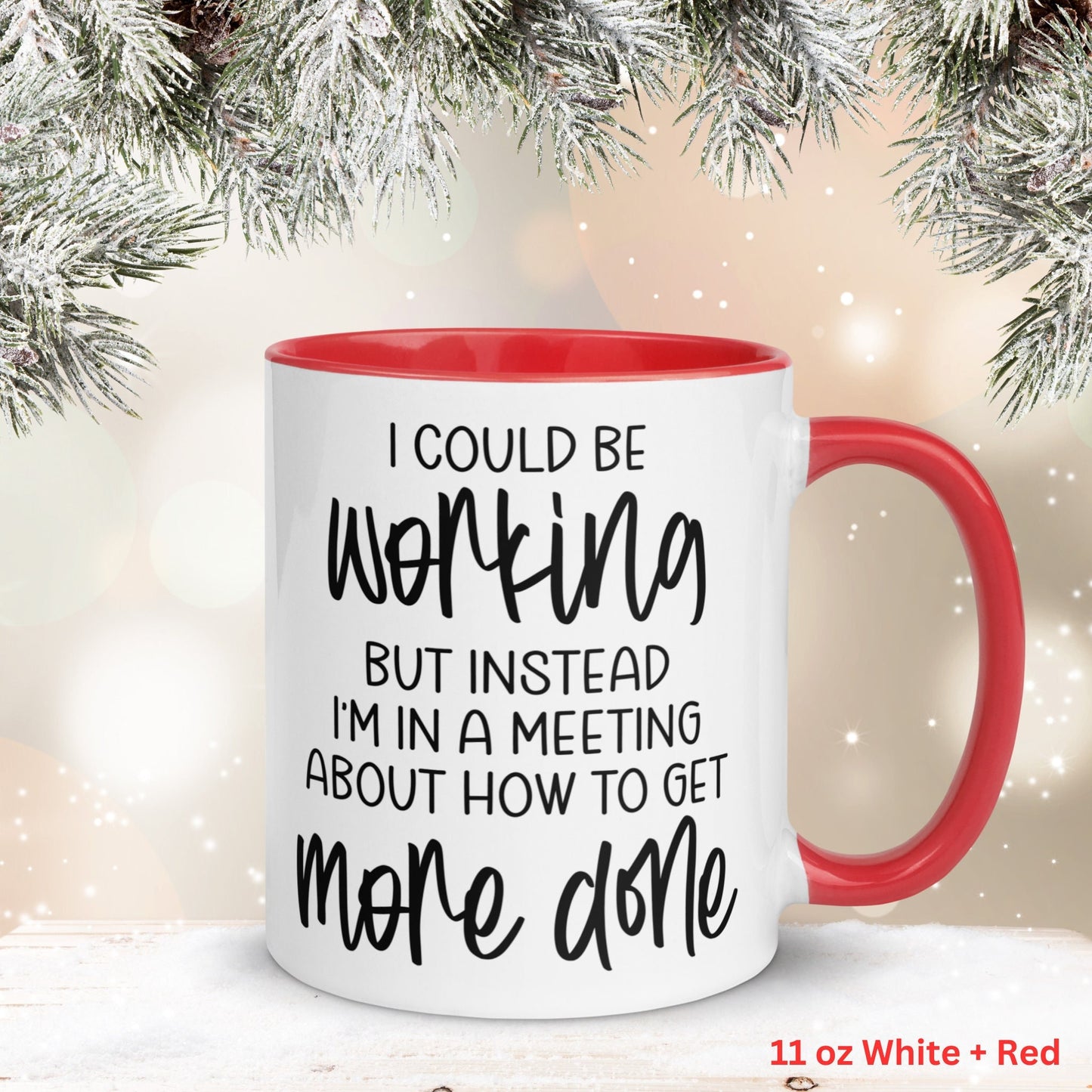 I Could Be Working Instead I'm In A Meeting, Office Mug, Sarcastic Gift, Work Gifts - Zehnaria - OFFICE & WORK - Mugs