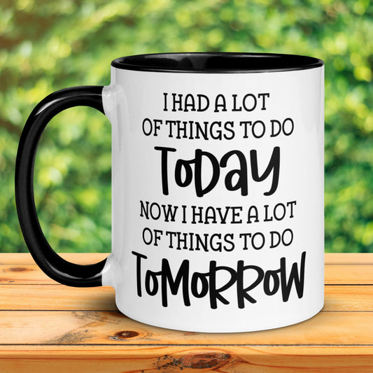 I Had Alot Of Things To Do Today, Office Mug, Sarcastic Gift, Work Gifts - Zehnaria - OFFICE & WORK - Mugs