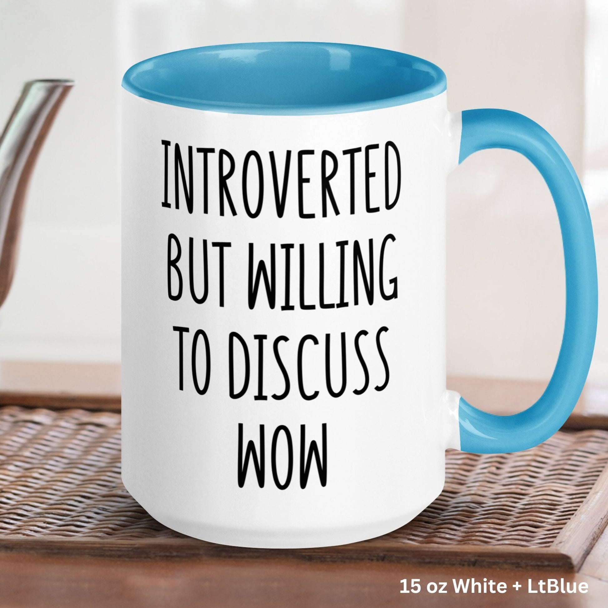 World Of Warcraft Gift, MMORPG WoW, Introverted Willing To Discuss WoW, Funny Coffee Mug - Zehnaria - - Mugs