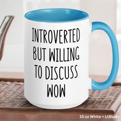 World Of Warcraft Gift, MMORPG WoW, Introverted Willing To Discuss WoW, Funny Coffee Mug - Zehnaria - - Mugs