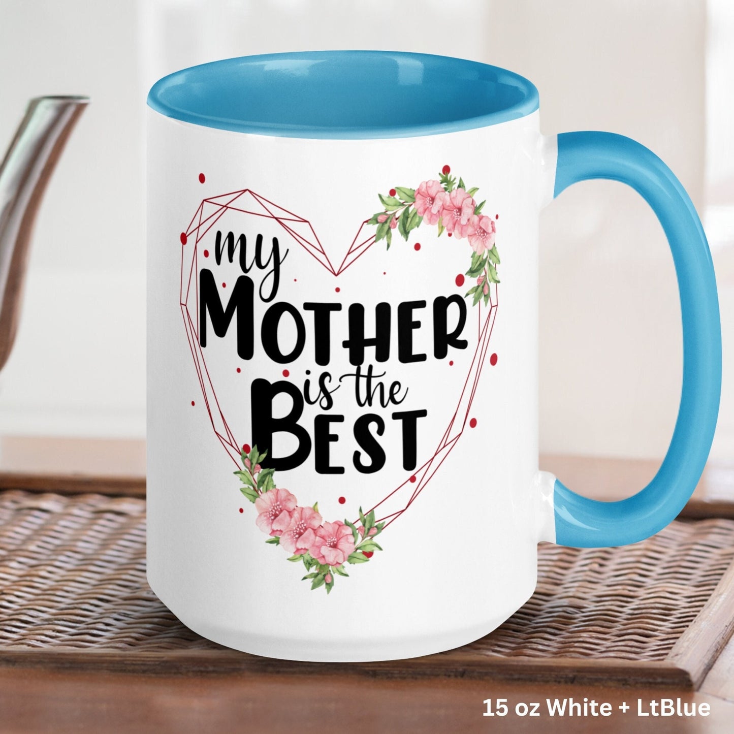 Mom Gift, Mothers Day Gifts, My Mother Is The Best, Mom Coffee Mug - Zehnaria - FAMILY & FRIENDS - Mugs