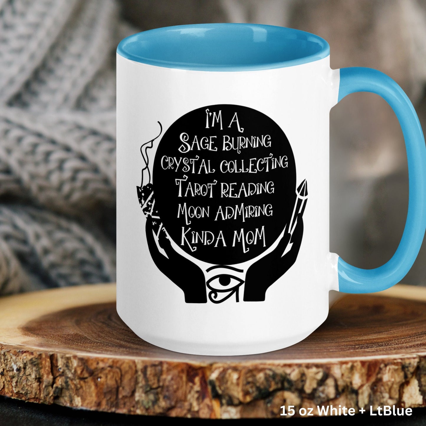 I'm A Sage Burning, Crystal Collecting, Tarot Reading, Moon Mom Mug - Zehnaria - MYSTICAL - Mugs