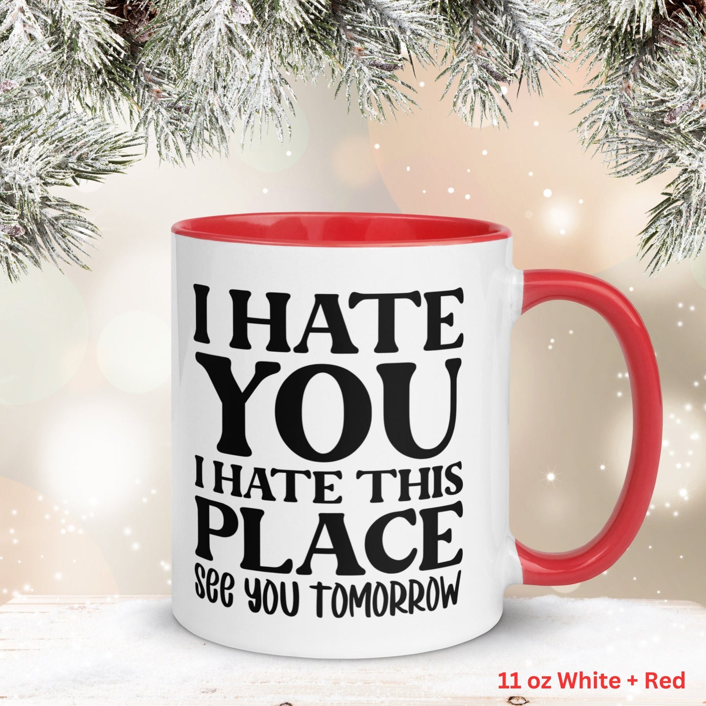 I Hate You I Hate This Place See You Tomorrow, Gym Mug, Sarcastic Gift, Work Gifts - Zehnaria - HOBBIES & TRAVEL - Mugs