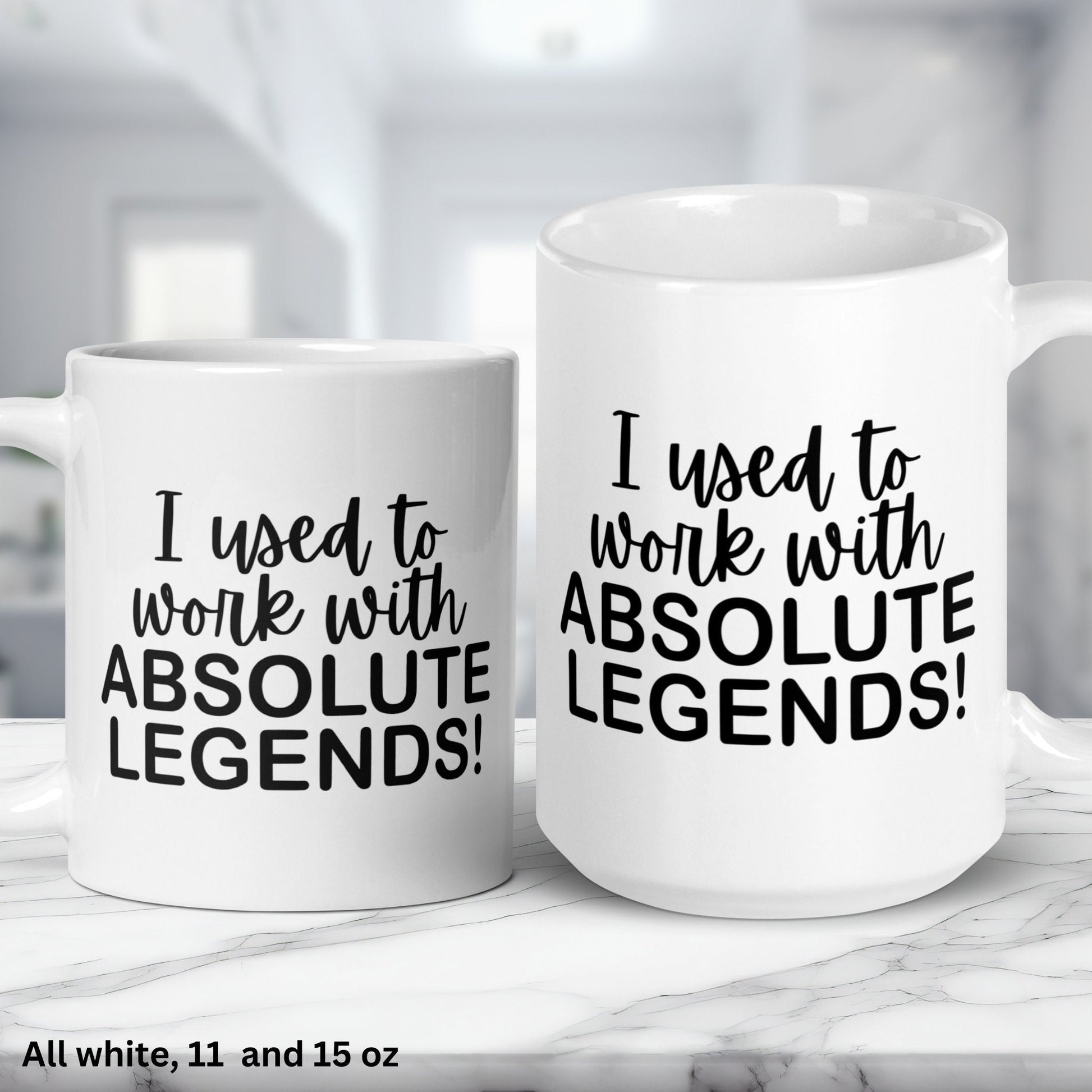 I Used To Work With Absolute Legends, Retirement Gifts, Funny Coffee Mug, New Job Gift - Zehnaria - OFFICE & WORK - Mugs