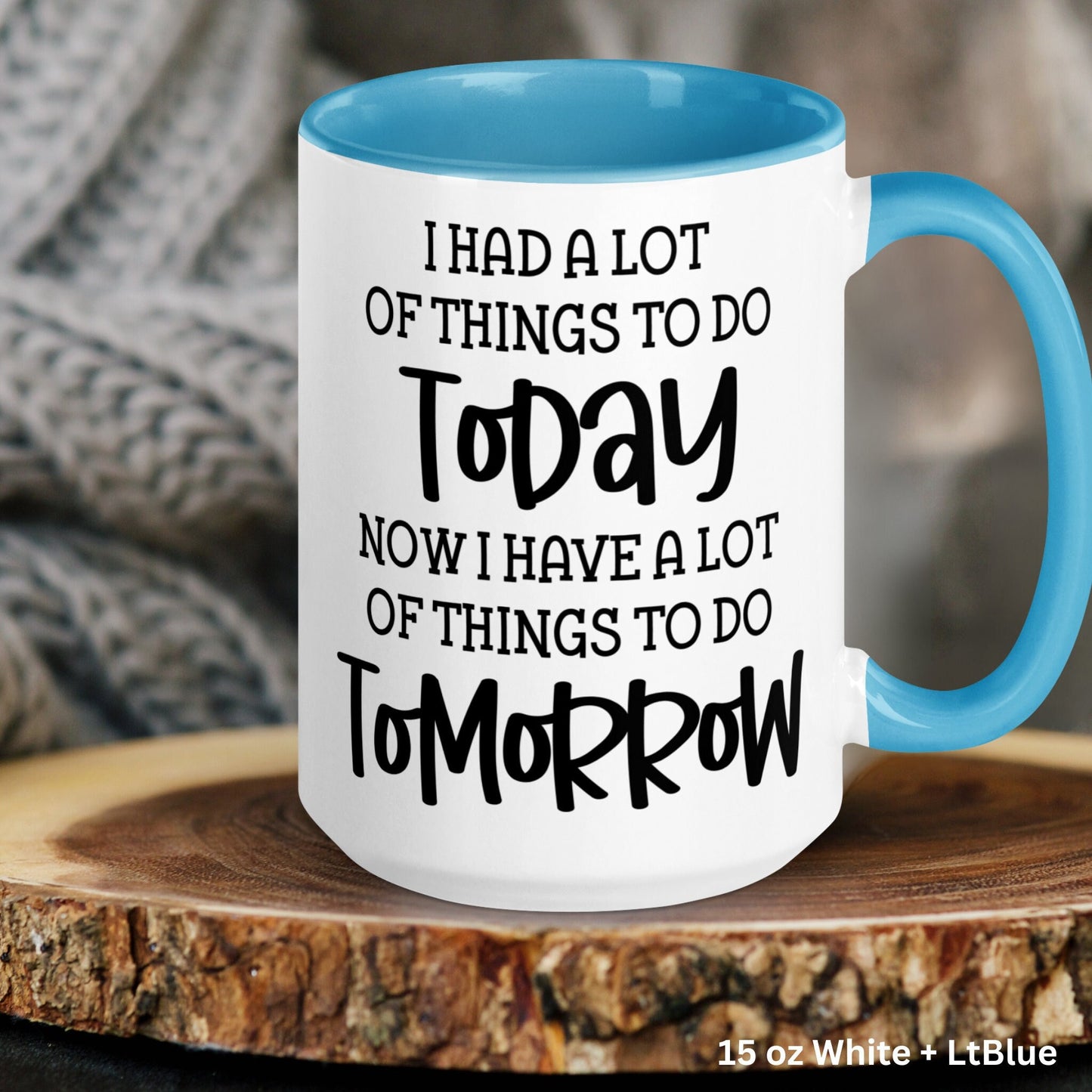 I Had Alot Of Things To Do Today, Office Mug, Sarcastic Gift, Work Gifts - Zehnaria - OFFICE & WORK - Mugs