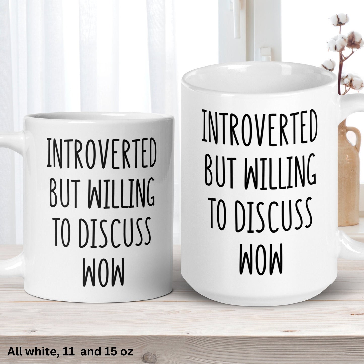 World Of Warcraft Gift, MMORPG WoW, Introverted Willing To Discuss WoW, Funny Coffee Mug - Zehnaria - - Mugs