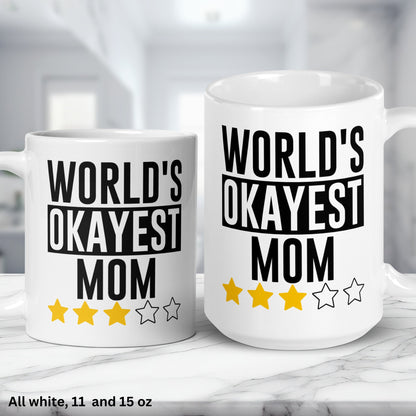 Worlds Okayest Mom Mug, Mothers Day Gifts, Mom Coffee Mug, Mom Gift Ideas - Zehnaria - - Mugs