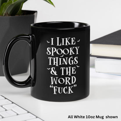 I Like Spooky Things & The Word Fuck, Halloween Mug, Funny Gift, Spooky Season - Zehnaria - FUNNY HUMOR - Mugs