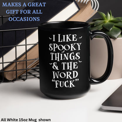 I Like Spooky Things & The Word Fuck, Halloween Mug, Funny Gift, Spooky Season - Zehnaria - FUNNY HUMOR - Mugs