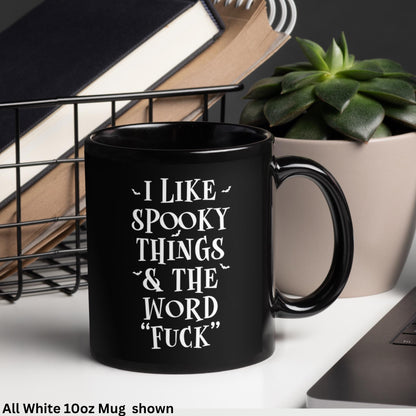 I Like Spooky Things & The Word Fuck, Halloween Mug, Funny Gift, Spooky Season - Zehnaria - FUNNY HUMOR - Mugs