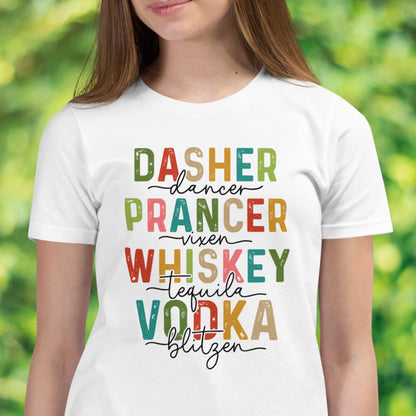 Dasher Dancer Prancer Vixen Whiskey Vodka Tequila Blitzen Shirt, Funny Christmas Shirt, Reindeer Name TShirt, Holiday Party Shirt - Zehnaria - - T-shirts