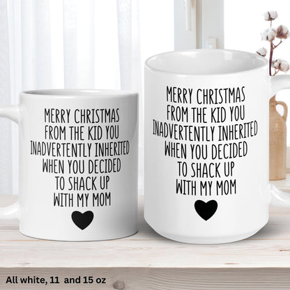 Merry Christmas From The Kid You Inadvertently Inherited When You Decided To Shack Up With My Mom, Personalized Bonus Dad Mug, Father, 1511 - Zehnaria - FAMILY & FRIENDS - Mugs