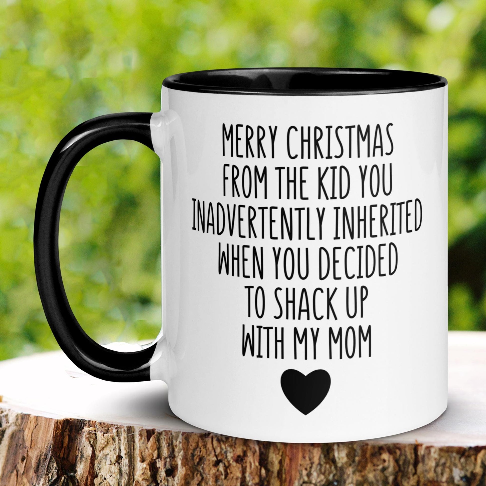 Merry Christmas From The Kid You Inadvertently Inherited When You Decided To Shack Up With My Mom, Personalized Bonus Dad Mug, Father, 1511 - Zehnaria - FAMILY & FRIENDS - Mugs