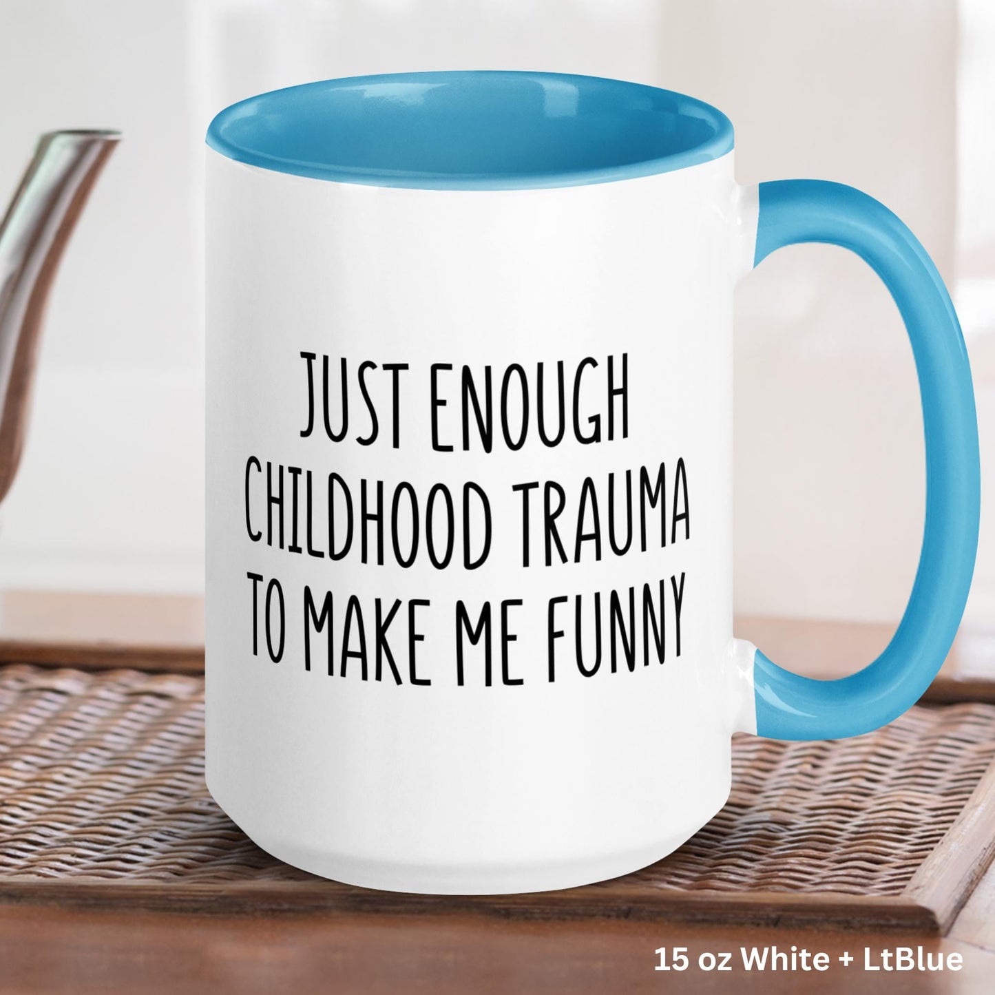 Just Enough Childhood Trauma To Make Me Funny, Funny Mugs, Sarcastic Coffee Cup, Birthday Gift for Friend - Zehnaria - FAMILY & FRIENDS - Mugs