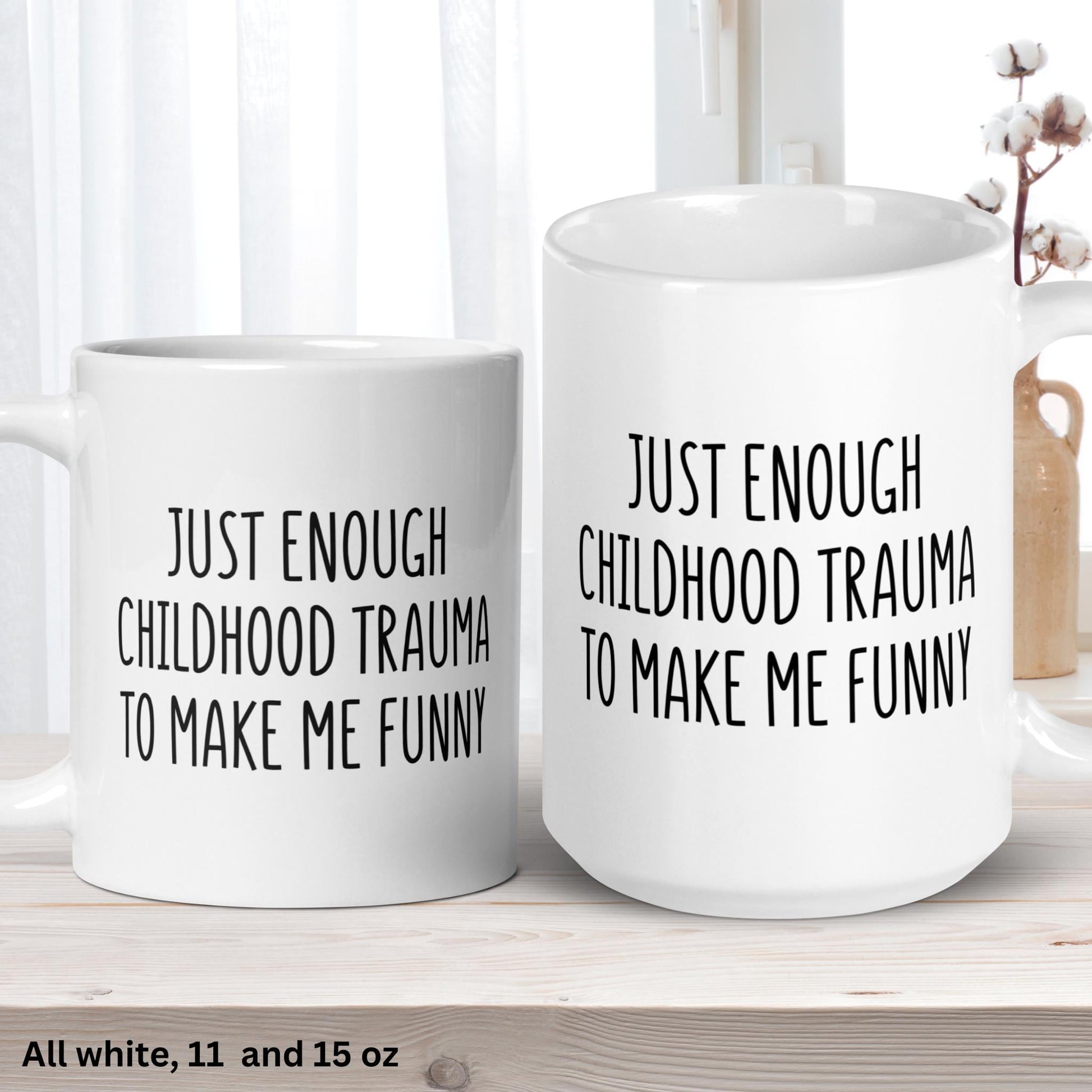 Just Enough Childhood Trauma To Make Me Funny, Funny Mugs, Sarcastic Coffee Cup, Birthday Gift for Friend - Zehnaria - FAMILY & FRIENDS - Mugs