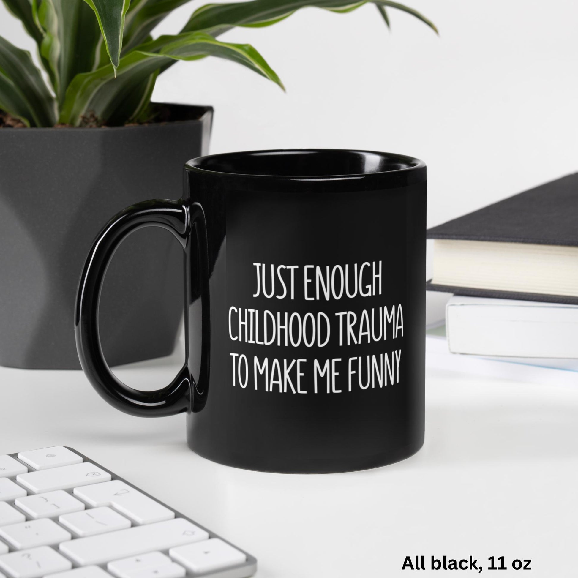 Just Enough Childhood Trauma To Make Me Funny, Funny Mugs, Sarcastic Coffee Cup, Birthday Gift for Friend - Zehnaria - FAMILY & FRIENDS - Mugs