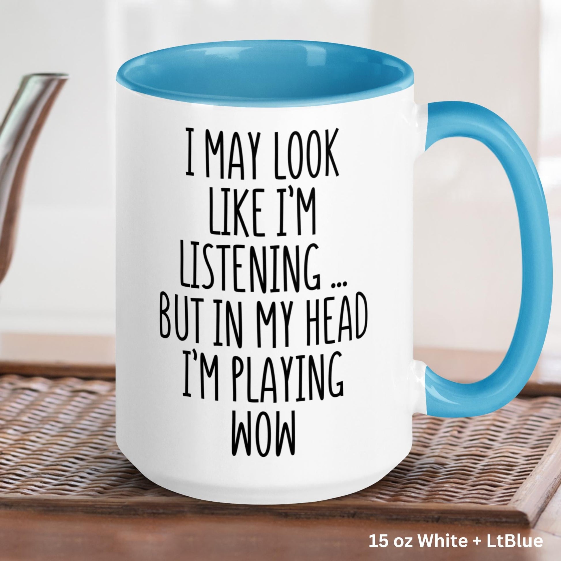 I May Look Like I'm Listening, World Of Warcraft Mug, WoW, World Of Warcraft Gift - Zehnaria - HOBBIES & TRAVEL - Mugs