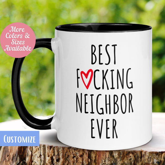 Best Fucking Neighbor Ever, Personalized Custom Mug - Zehnaria - FAMILY & FRIENDS - Mugs