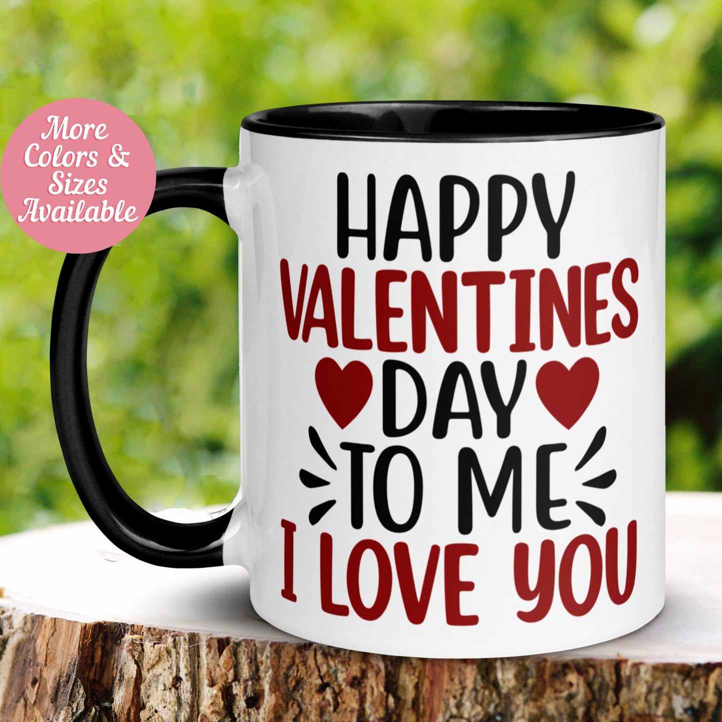 Valentine's Day Mug, Happy Valentine's Day To Me I Love You Mug - Zehnaria - MORE HOLIDAYS & SEASONS - Mugs