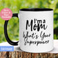 Super Mom Mug, I'm A Mom What's Your Super Power Mug - Zehnaria - FAMILY & FRIENDS - Mugs