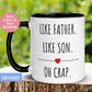 Like Father Like Son Oh Crap Mug, Personalized Custom Mug - Zehnaria - FAMILY & FRIENDS - Mugs