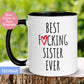 Best Fucking Sister Ever Mug, Funny Sister Mug - Zehnaria - FAMILY & FRIENDS - Mugs