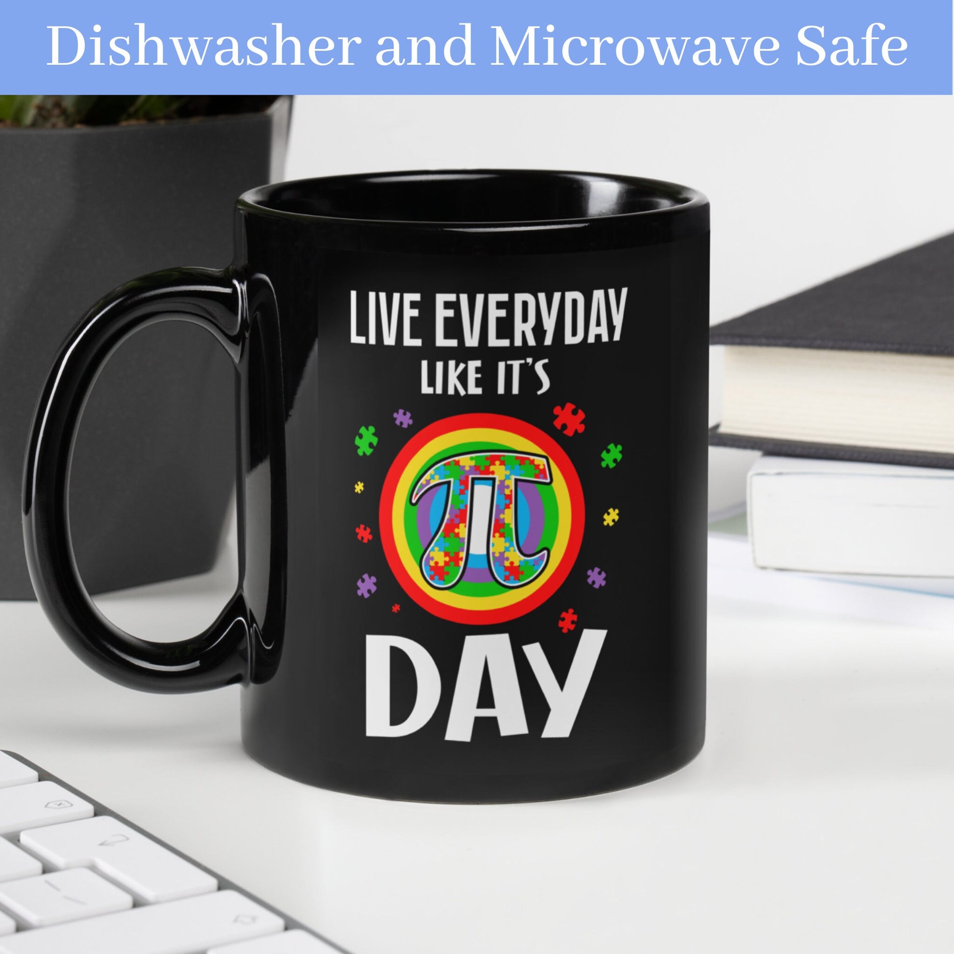 Pi Autism Mug, Live Everyday Like Its Pi Day - Zehnaria - NEURODIVERSITY - Mugs